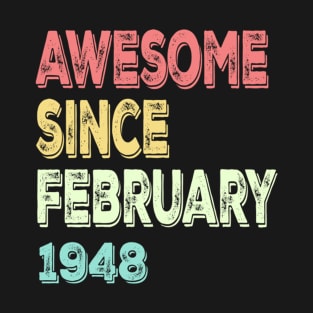 awesome since february 1948 T-Shirt