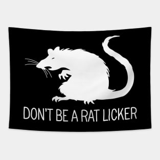 Dont be a rat-licker Tapestry