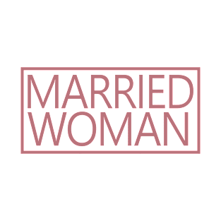 Married Woman - Matching Couple Wife Engagement Wedding Party Honeymoon Gift For Women T-Shirt