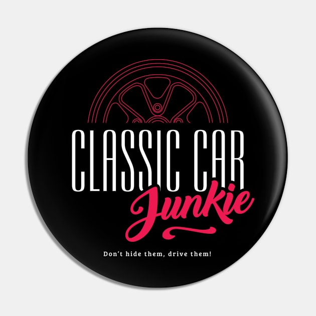 Classic Car Junkie - Vintage car fan Petrol Head Pin by Aircooled Life