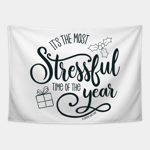 The Most Stressful Time of the Year © GraphicLoveShop Tapestry by GraphicLoveShop