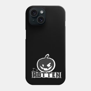 I´m Rotten Phone Case