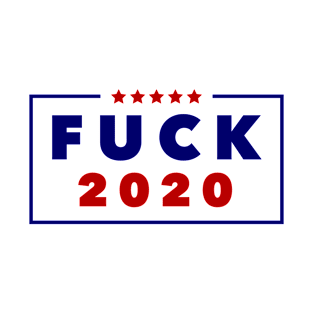 Fuck 2020 T-Shirt
