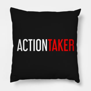 Action Taker Pillow