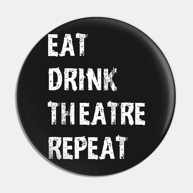 Eat Sleep Theatre Repeat T-Shirt Gift For High School Team College Cute Funny Gift Player Vlogger T Shirt Tee Pin by arcadetoystore