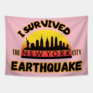 I Survived the New York City Earthquake Ideal Gift, Tapestry