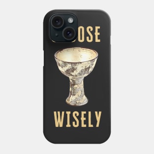 Choose Wisely - Indy - Funny Phone Case