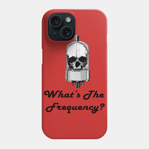 What's The Frequency? Logo Phone Case by What's The Frequency?