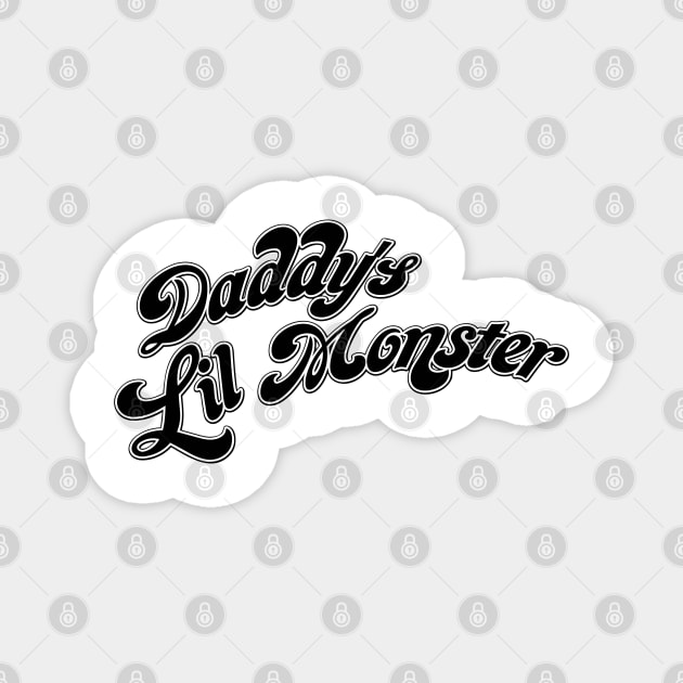 daddys little monster Magnet by CosmicCat