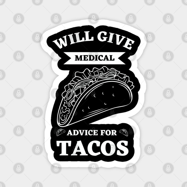 Will Give Medical Advice For Tacos Magnet by Ranawat Shop