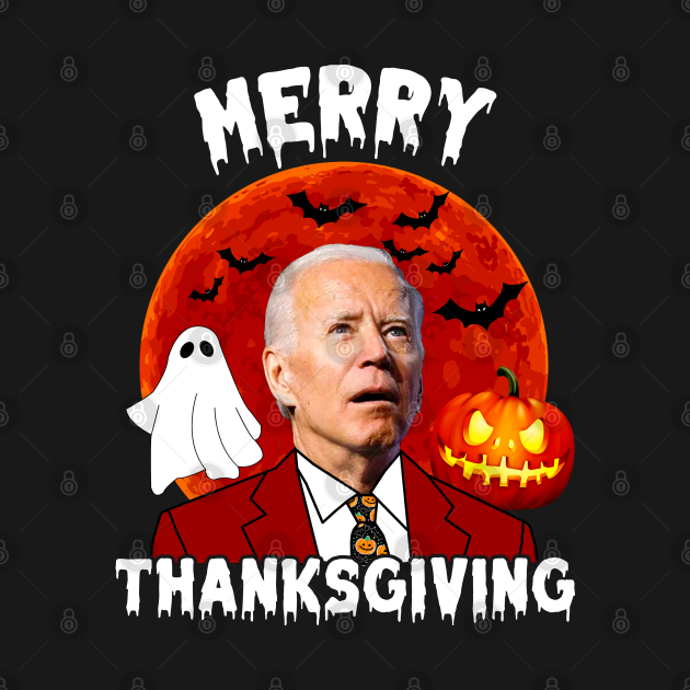 Funny Joe Biden Confused Merry Thanksgiving For Halloween - Funny Joe Biden - T-Shirt  TeePublic