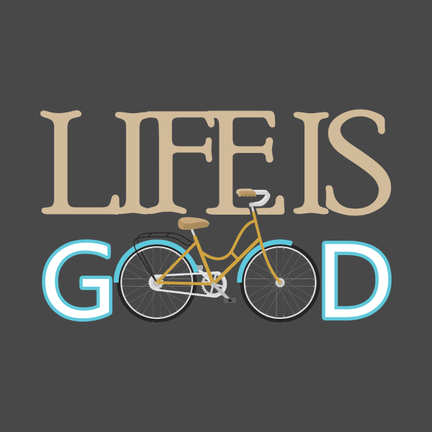 Life is good by Global Gear