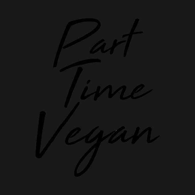 Part Time Vegan by pocshop