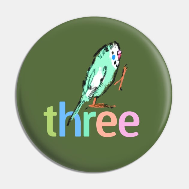 Parakeet - Three - Third Birthday Design Pin by Shelley Johannes Art