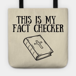 THIS IS MY FACT CHECKER (the bible) Tote