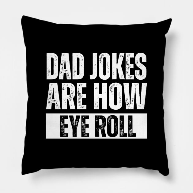 Vintage Dad Jokes Are How Eye Roll Pillow by EvetStyles