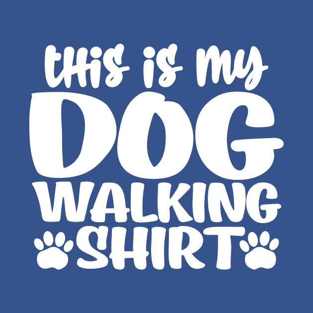 This is my dog walking shirt by colorsplash