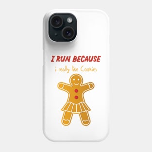 i run because i really like cookies holiday cookies Phone Case