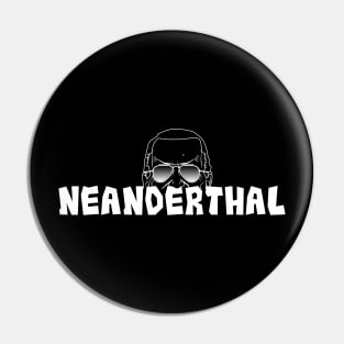 Neanderthal - Funny Biden Quote Pin