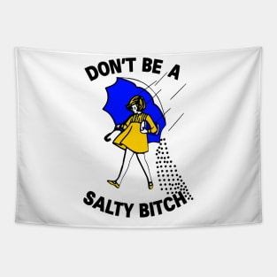 Vintage Dont Be A Salty Bitch Tapestry