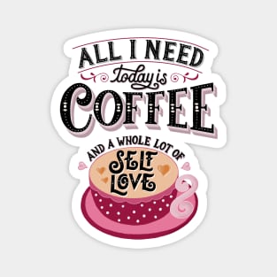 Coffee and Selflove Magnet