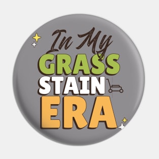 In My Grass Stain Era Pin