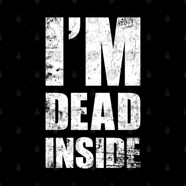 I'm Dead Inside - Funny Introvert Work Office Text Design by PugSwagClothing