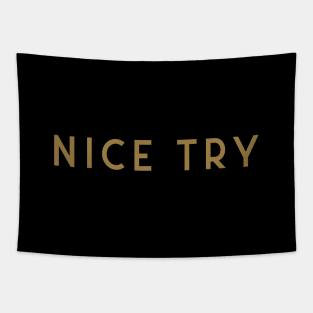 Nice Try Tapestry