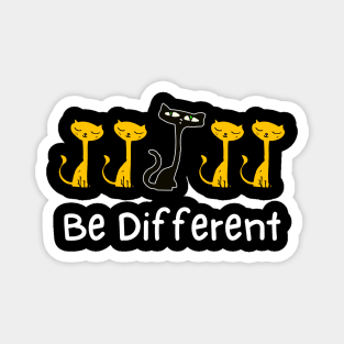 Cat Funny Different Cat Lover Pet Magnet