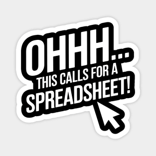 Ohhh This Calls For a Spreadsheet – Funny Office Excel Magnet