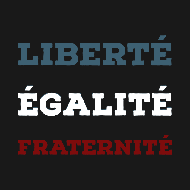 Liberté, égalité, fraternité by Room Thirty Four