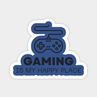 Gaming Is My Happy Place Magnet