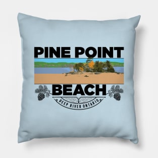 Pine Point Beach Deep River Ontario Pillow