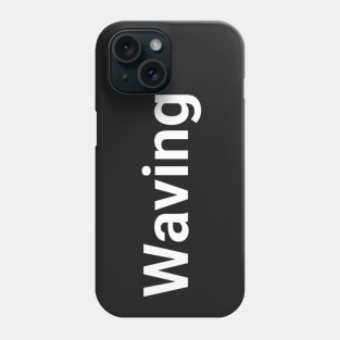 Waving™ Phone Case