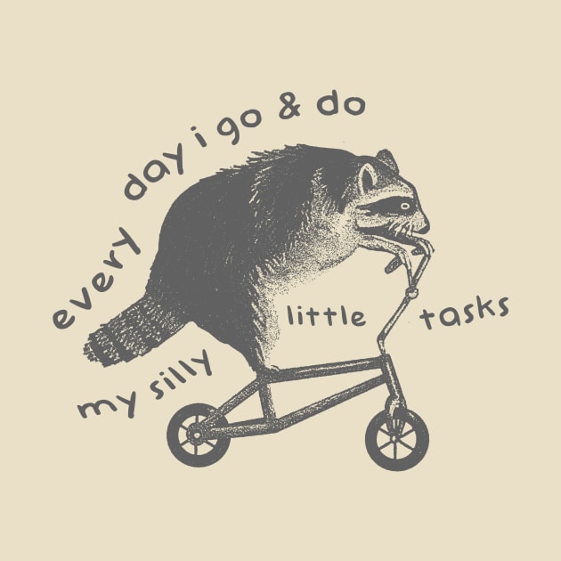 Raccoon On Bicycle - Every Day I Go And Do My Silly Little Tasks by Hamza Froug