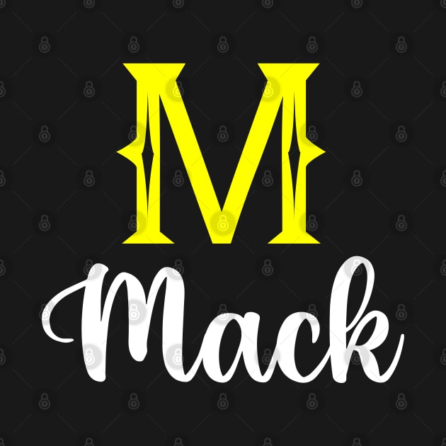 I'm A Mack ,Mack Surname, Mack Second Name by overviewtru