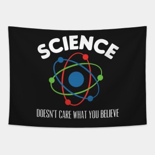 Science Doesn't Care What You Believe Tapestry