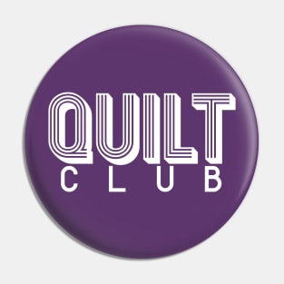 Quilt Club (white) Pin