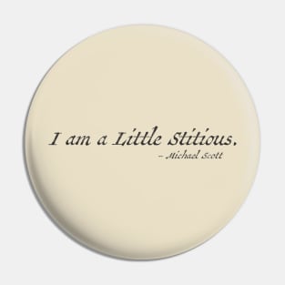 I am a Little Stitious Pin