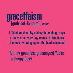 Graceffaism T-Shirt