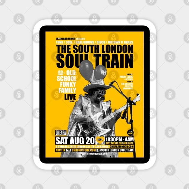 POSTER - THE SOUTH LONDON - SOUL TRAIN - OLD SCHOLL FUNKY FAMILY Magnet by Promags99