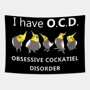 I have OCD - obsessive cockatiel disorder Tapestry