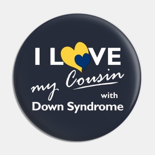 Love for Down Syndrome Cousin Pin