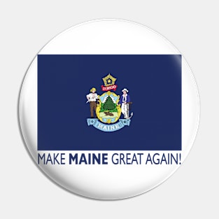 Make Maine Great Again! Pin