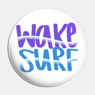 Wake Surf Text Pin