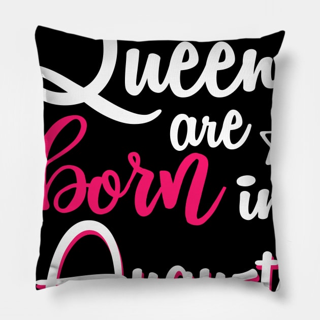 Women Queens Are Born In August Pillow by Manonee