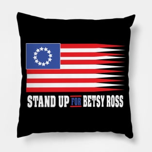 stand up for besty ross Pillow