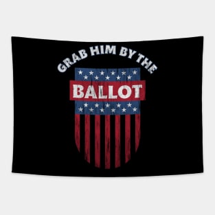 Grab Him By The Ballot Pro biden patriotic gifts Tapestry