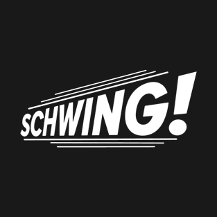 Schwing T-Shirt