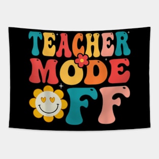 Groovy Teacher Mode Off Last Day Of School Summer Break Tapestry